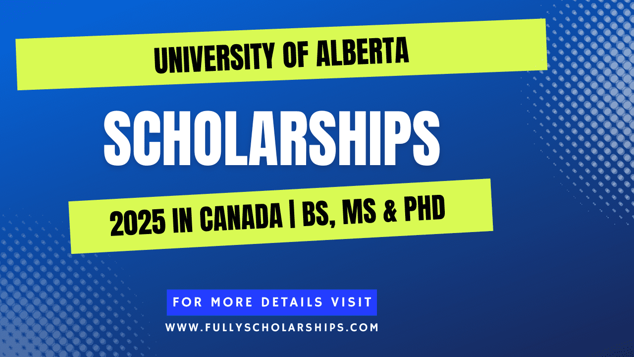 University of Alberta Scholarships 2025 in Canada