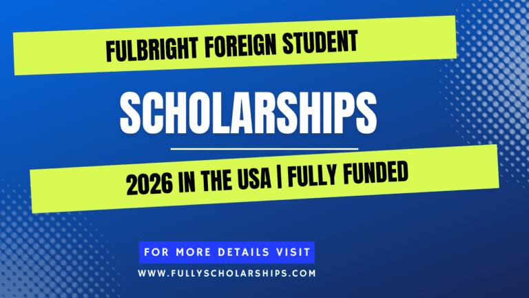 Fulbright Foreign Student Program 2026 in the USA