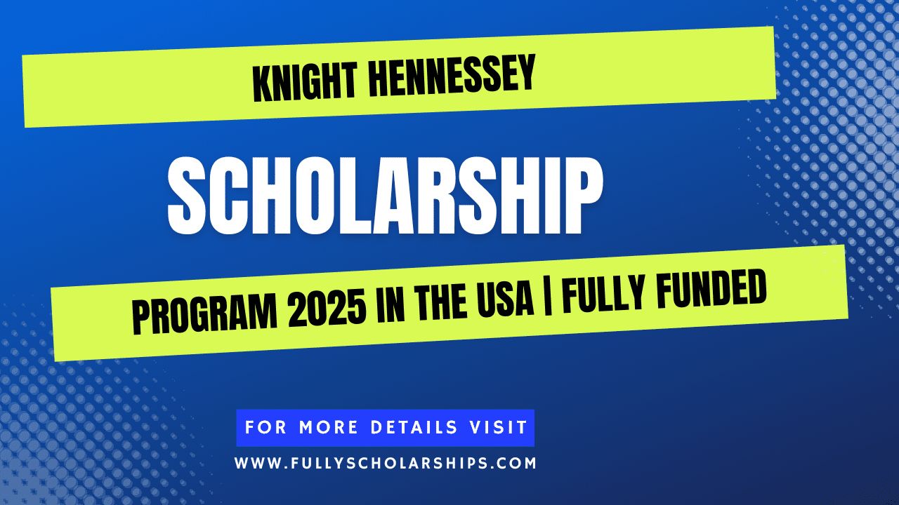 Knight Hennessy Scholarship 2026 in the USA