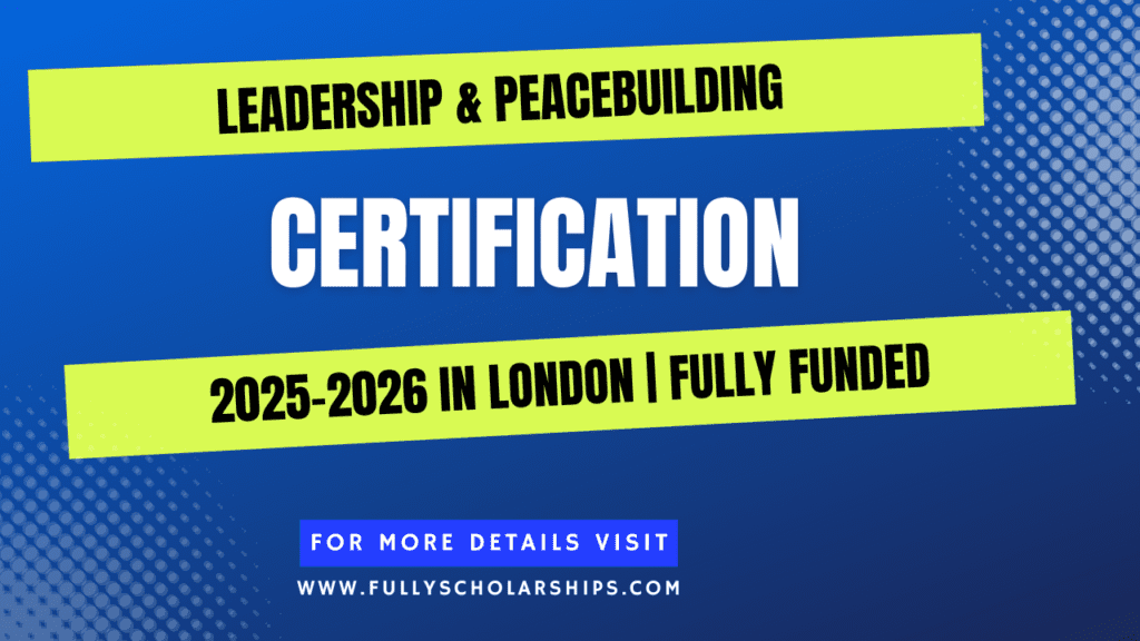 Leadership & Peacebuilding Certification 2025 in Imperial College London