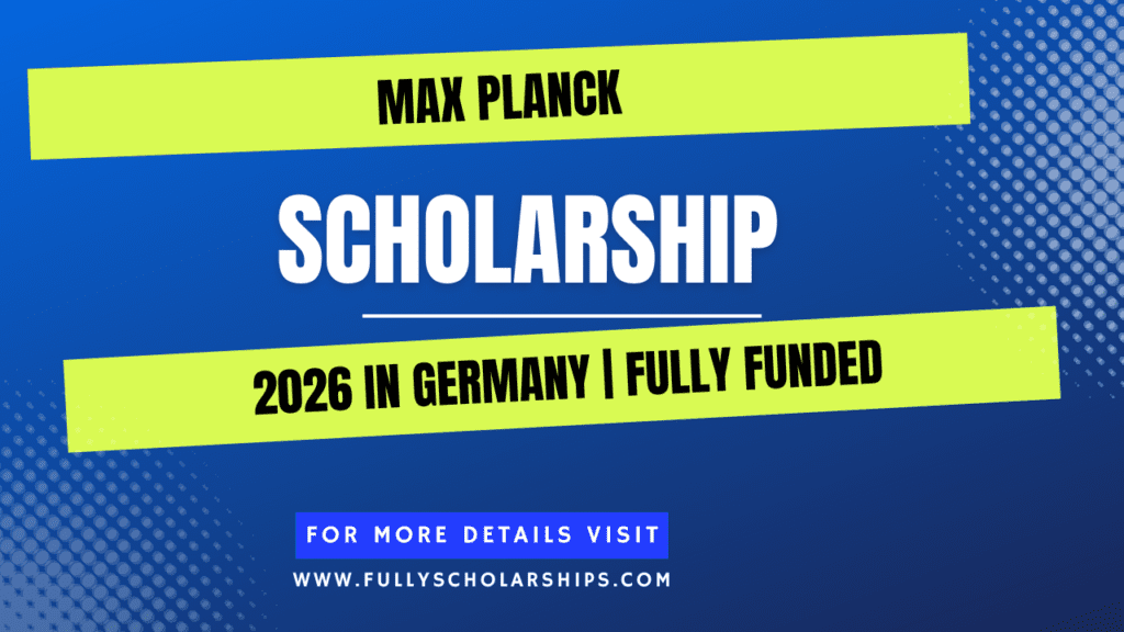 Max Planck Scholarship 2026 in Germany Fully Funded
