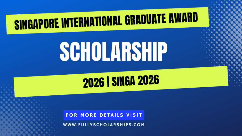 Singapore International Graduate Award 2026 Scholarship