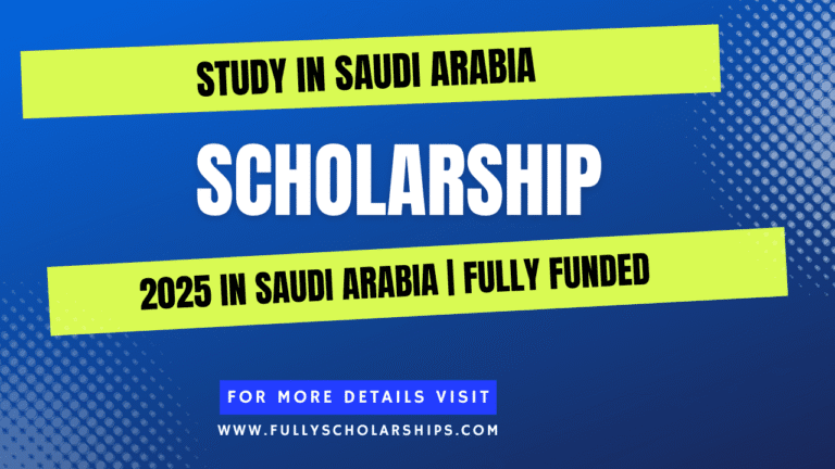 Study in Saudi Arabia Scholarship 2026 Fully Funded