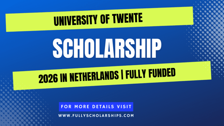 University of Twente Scholarship 2026 in Netherlands