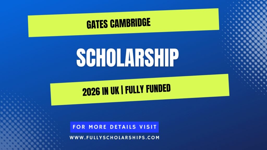 Gates Cambridge Scholarship 2026 in UK