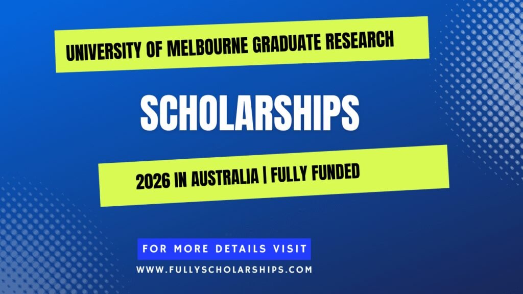 University of Melbourne Graduate Research Scholarships 2026 in Australia