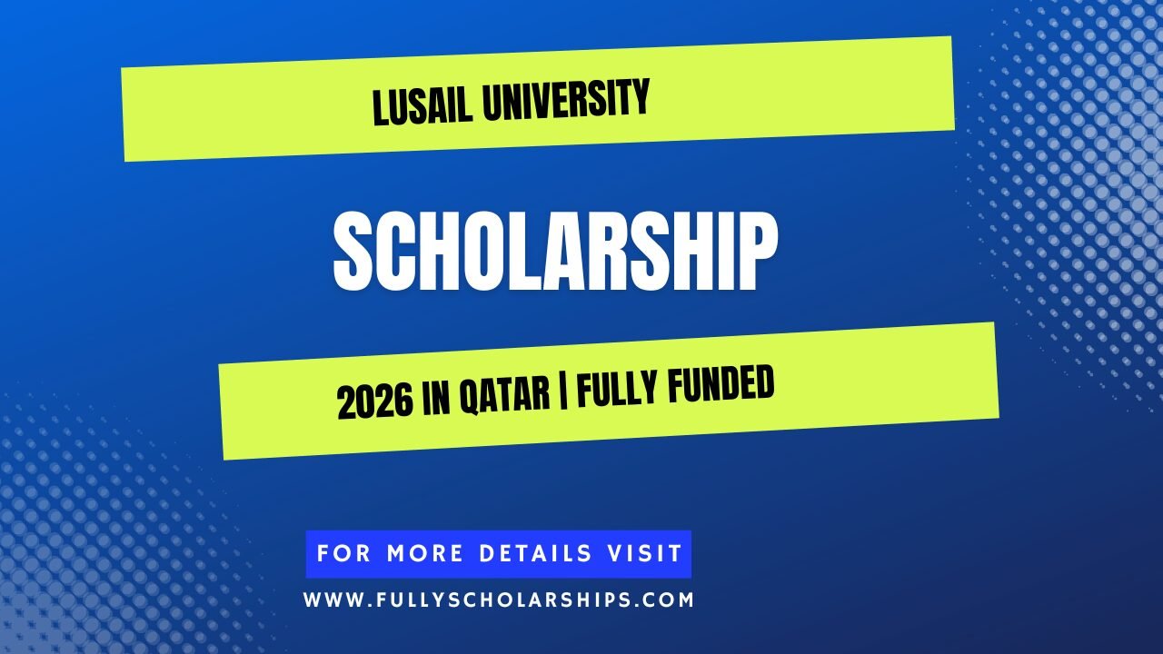 Lusail University Scholarship 2026 in Qatar