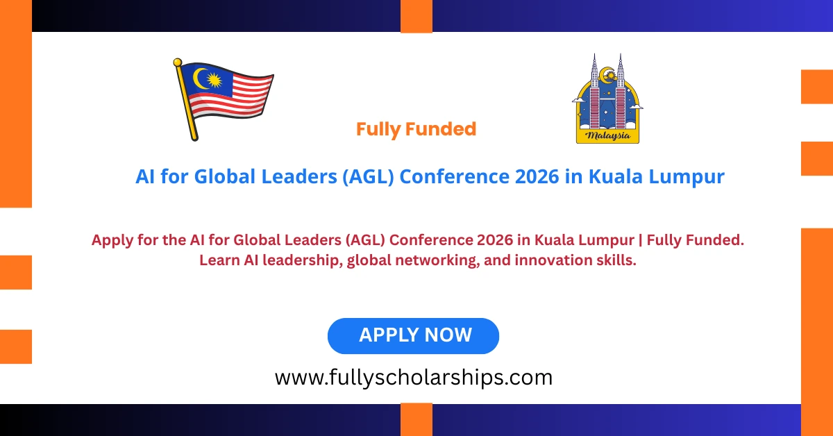 Apply for the AI for Global Leaders (AGL) Conference 2026 in Kuala Lumpur Fully Funded. Learn AI leadership, global networking, and innovation skills.