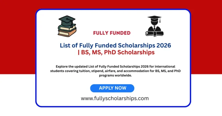 List of Fully Funded Scholarships 2026